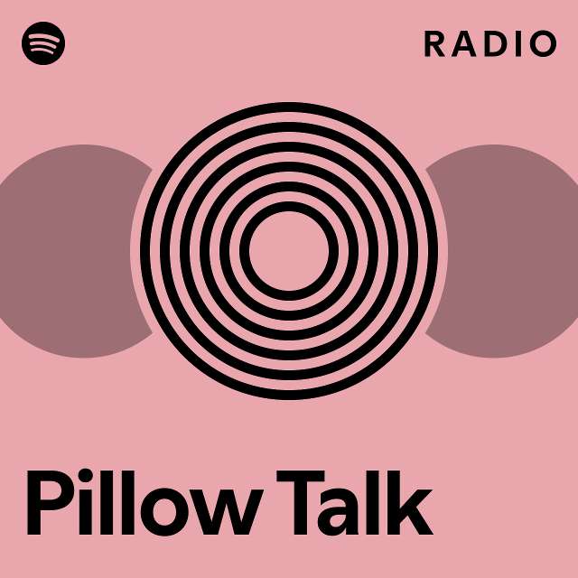 Pillow Talk Radio playlist by Spotify Spotify