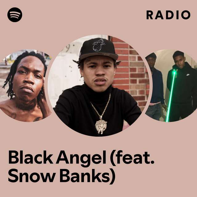 Black Angel (feat. Snow Banks) Radio