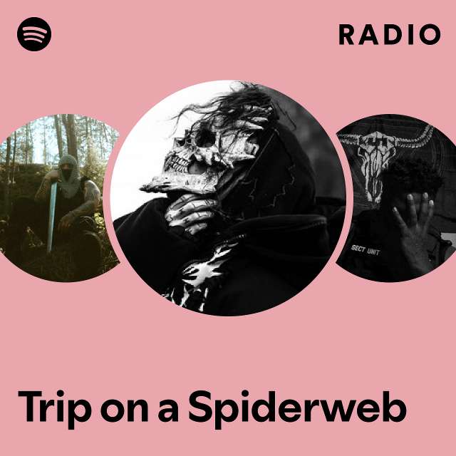 Trip on a Spiderweb Radio