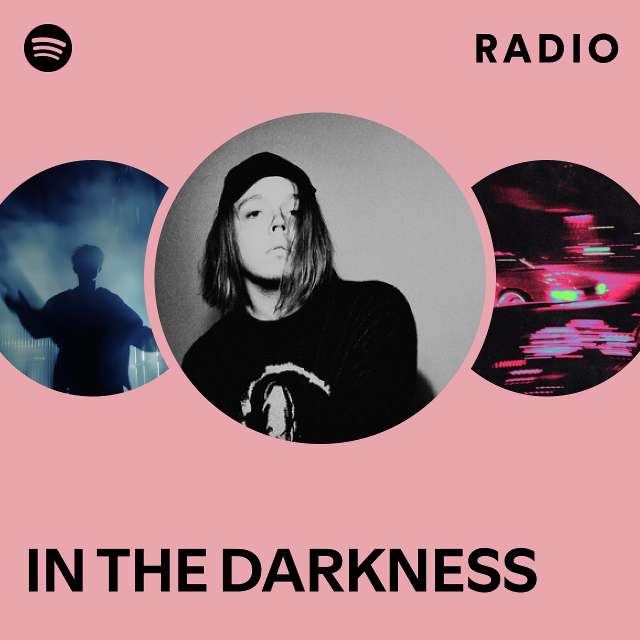 IN THE DARKNESS Radio