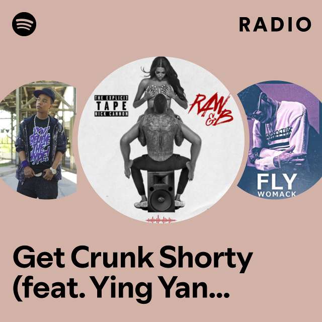 Get Crunk Shorty (feat. Ying Yang Twins & Fatman Scoop) Radio