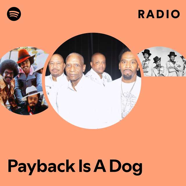 Payback Is A Dog Radio