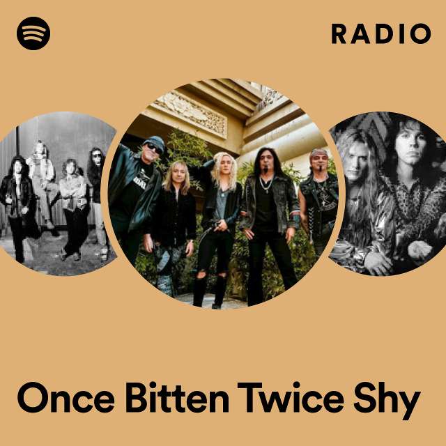 Once Bitten Twice Shy Radio