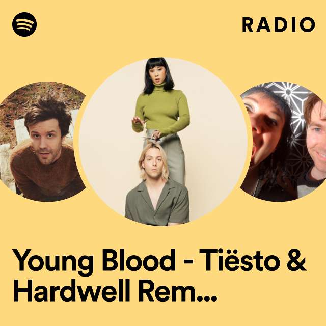 Young Blood - Tiësto & Hardwell Remix Radio Edit Radio