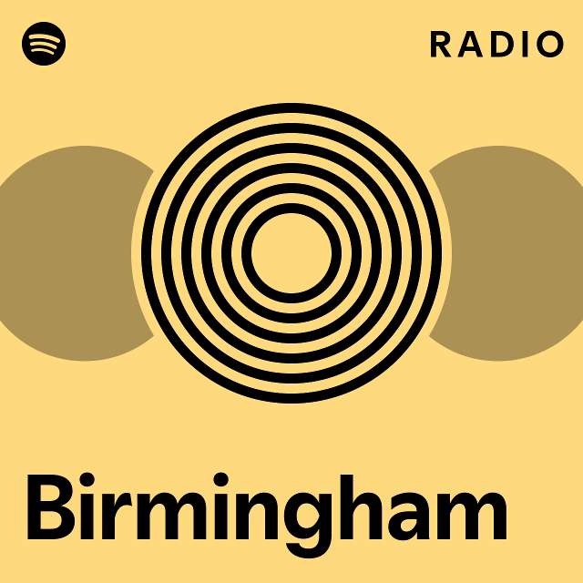 Birmingham radio playlist by spotify spotify