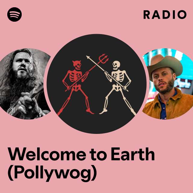Welcome to Earth (Pollywog) Radio