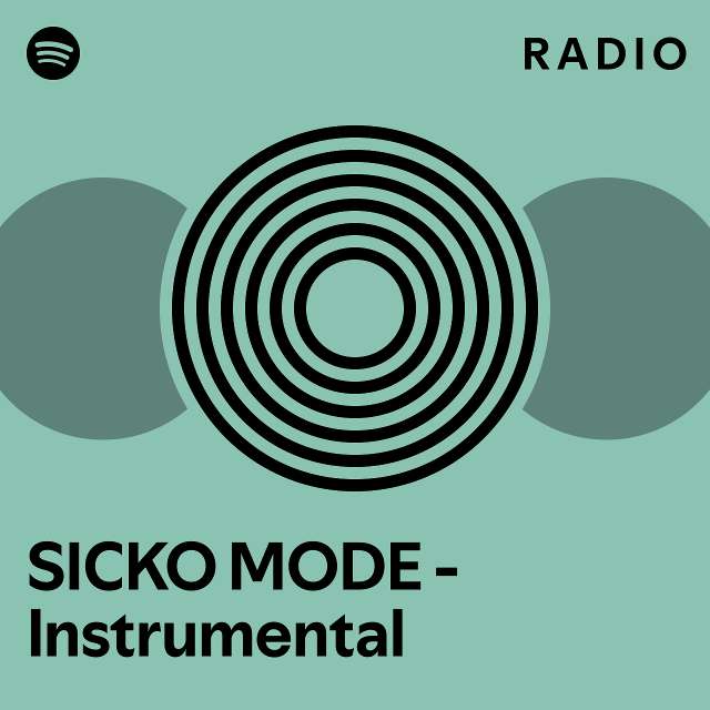 SICKO MODE - Instrumental Radio - playlist by Spotify | Spotify