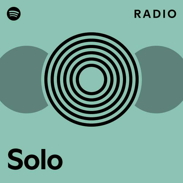 Solo Radio - playlist by Spotify | Spotify