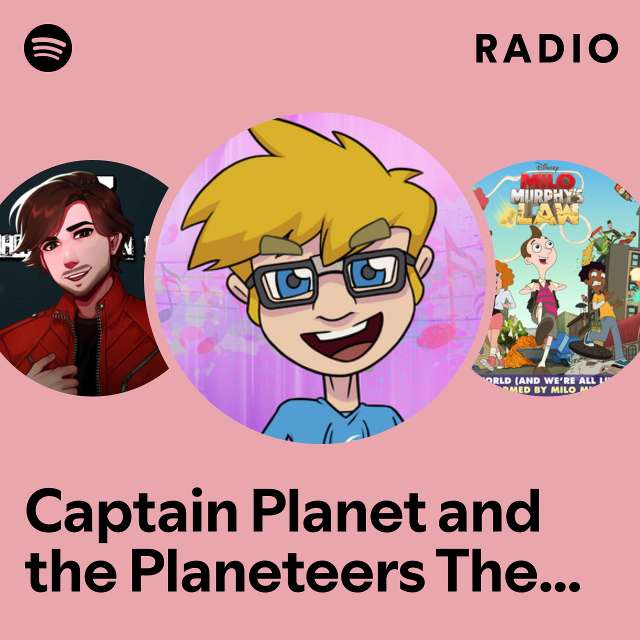 Captain Planet and the Planeteers Theme (From "Captain Planet and the Planeteers") Radio