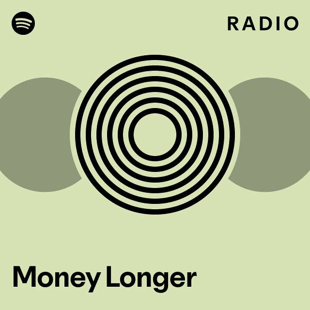 Money Longer Radio - playlist by Spotify | Spotify