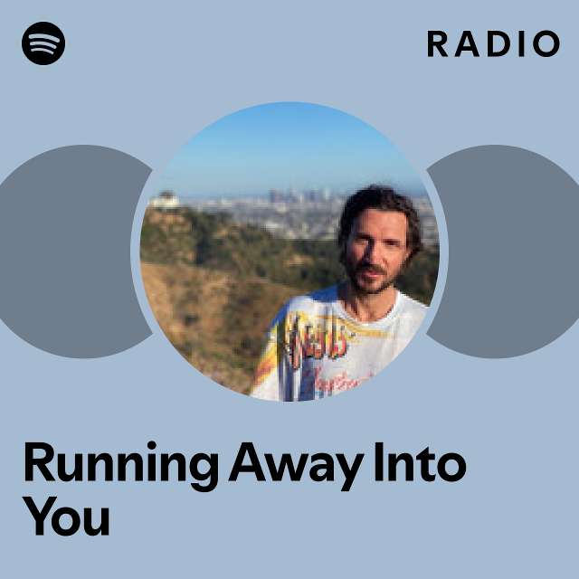 running-away-into-you-radio-playlist-by-spotify-spotify