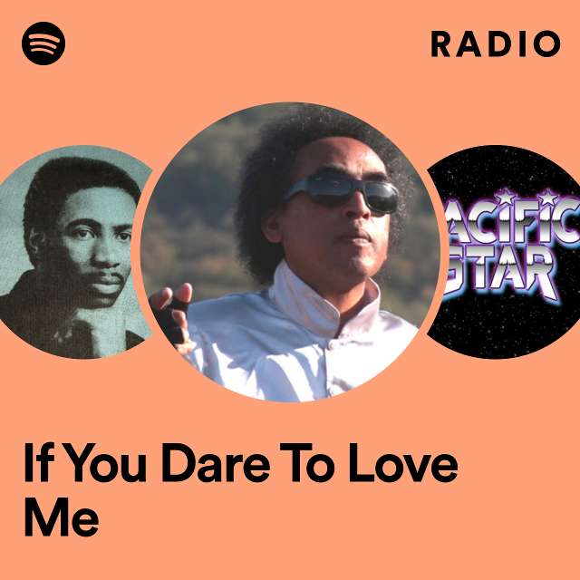 If You Dare To Love Me Radio