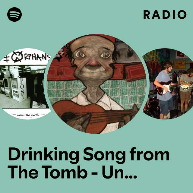 Drinking Song from The Tomb - Unlisted Track Radio