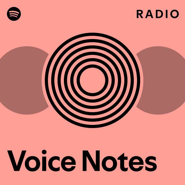 voice-notes-radio-playlist-by-spotify-spotify