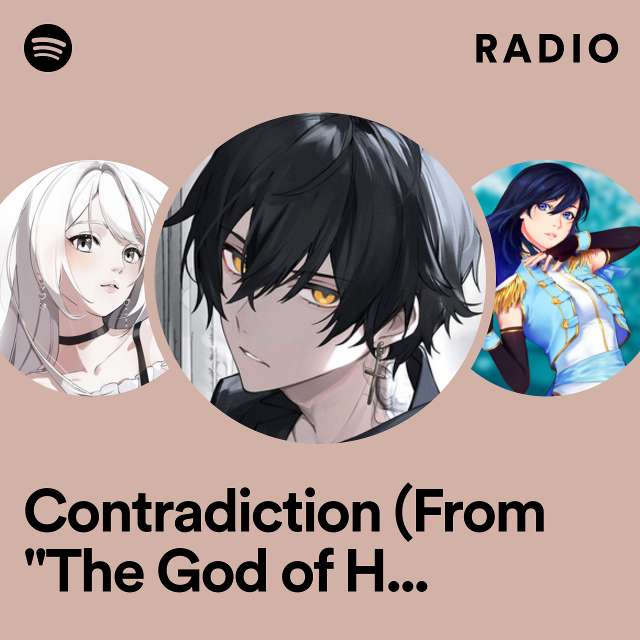 Contradiction (From "The God of High School") Radio