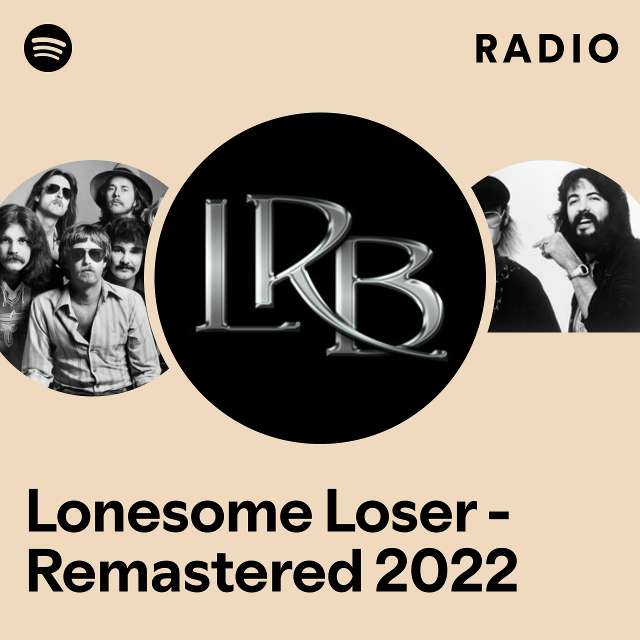 Lonesome Loser - Remastered 2022 Radio
