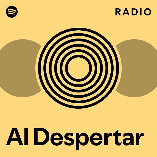 Al Despertar Radio Playlist By Spotify Spotify