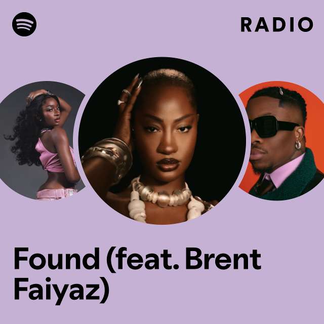 Found (feat. Brent Faiyaz) Radio
