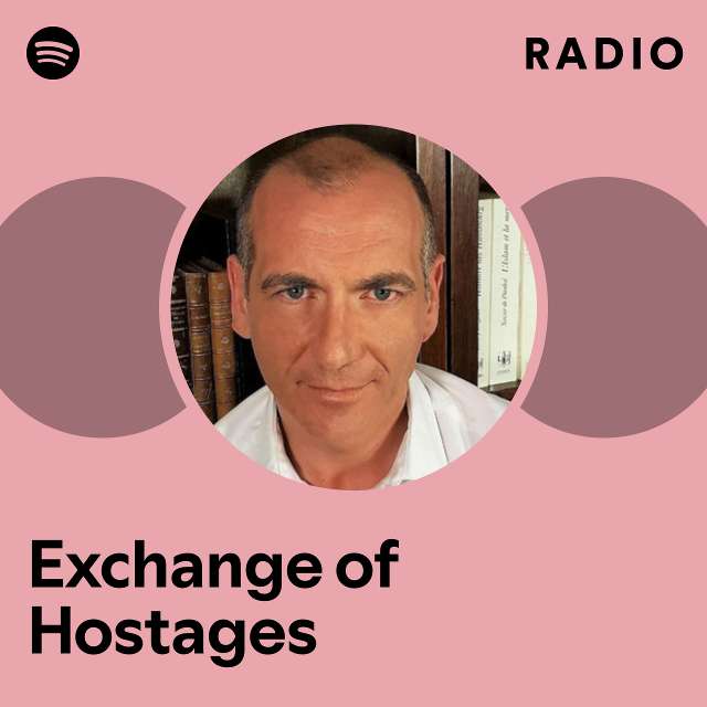 Exchange of Hostages Radio