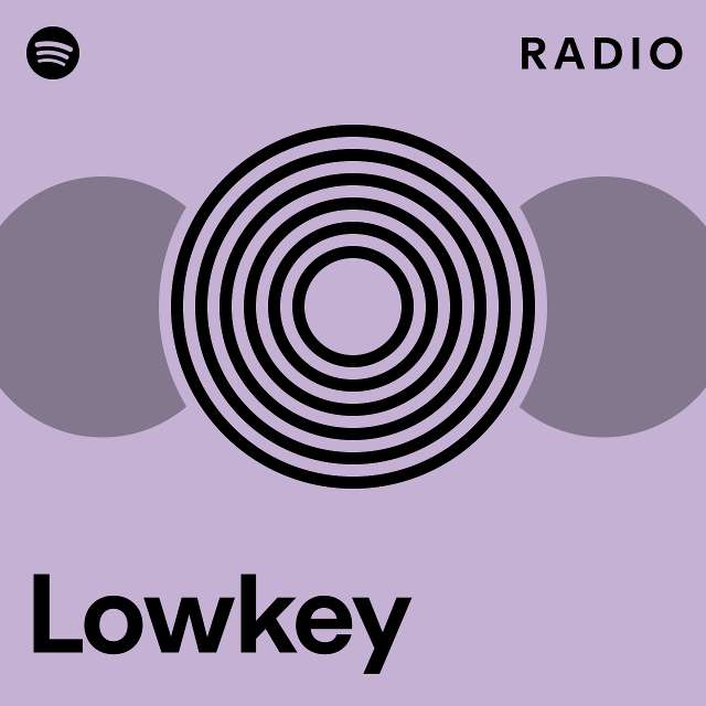 Lowkey Radio - playlist by Spotify | Spotify