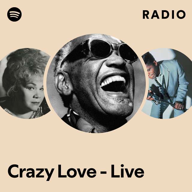 Crazy Love - Live Radio