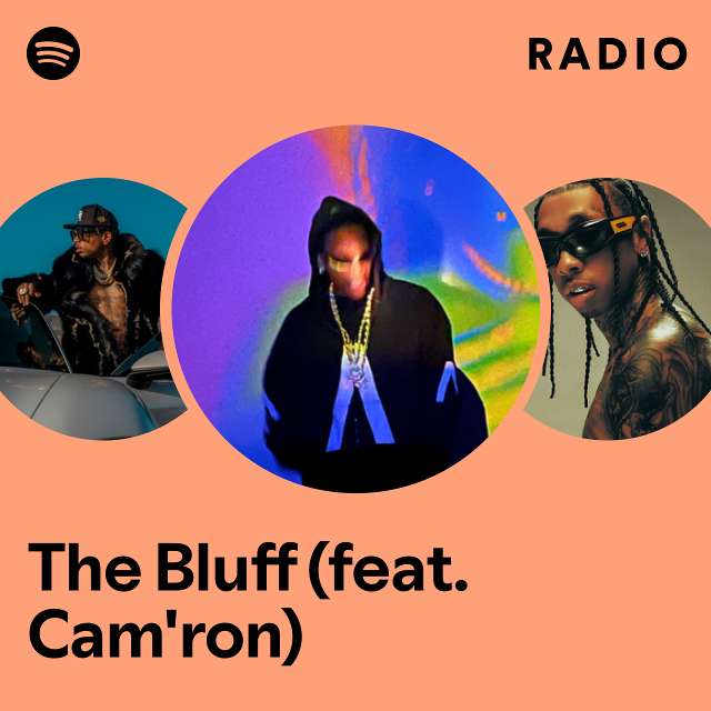 The Bluff (feat. Cam'ron) Radio