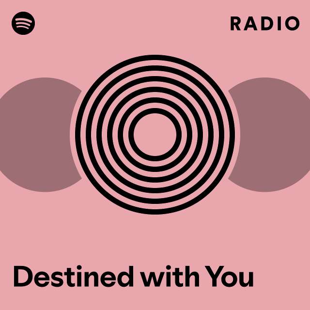 Destined with You Radio