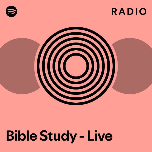 bible-study-live-radio-playlist-by-spotify-spotify