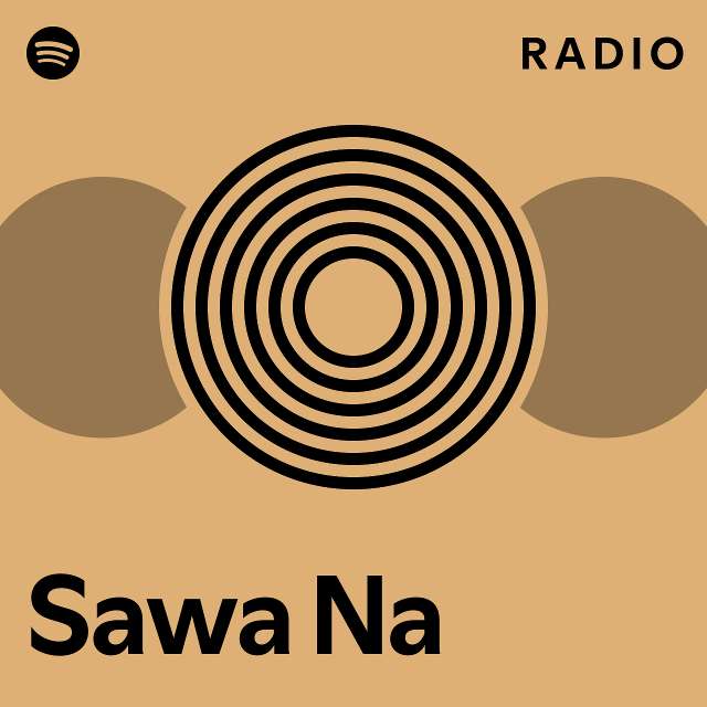 Sawa Na Radio - playlist by Spotify | Spotify