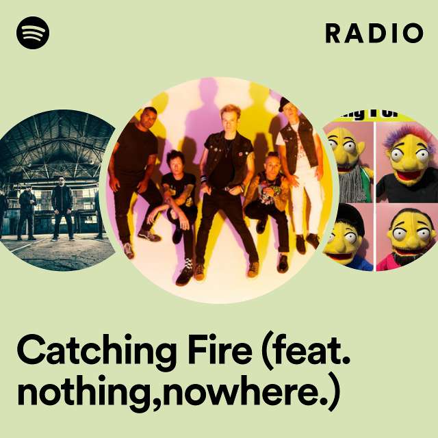 Catching Fire (feat. nothing,nowhere.) Radio