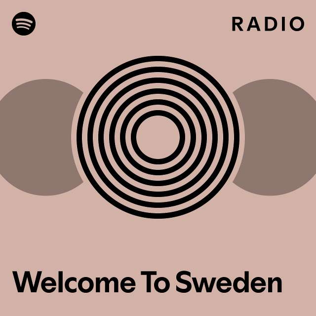 Welcome To Sweden Radio - playlist by Spotify | Spotify