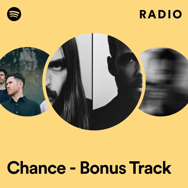 Chance - Bonus Track Radio