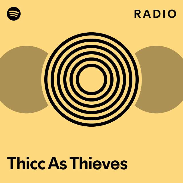 Thicc as thieves feat lainey wilson radio playlist by spotify