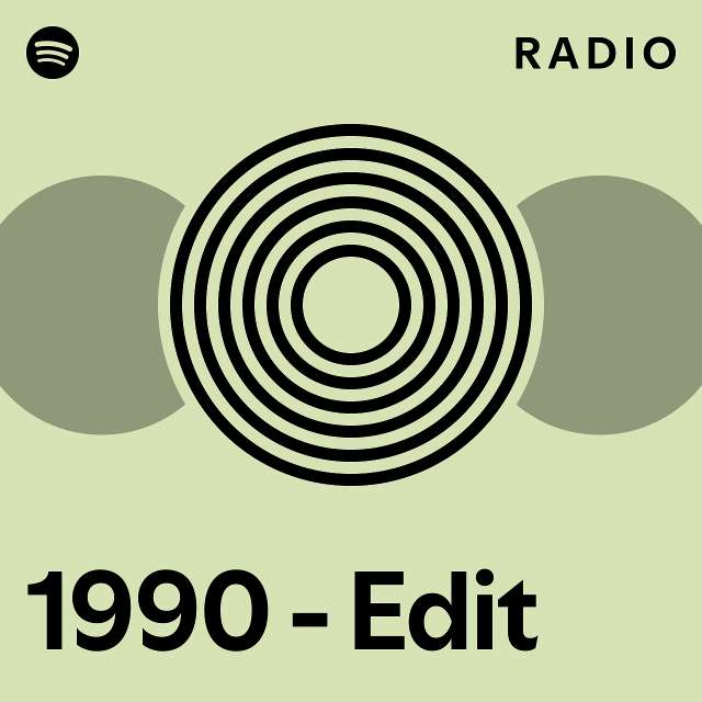 1990 Edit Radio playlist by Spotify Spotify