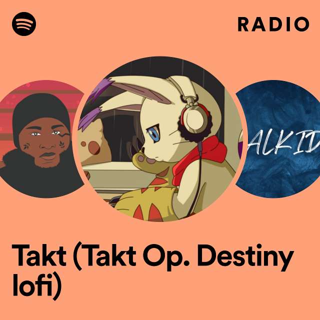 Takt (Takt Op. Destiny lofi) Radio