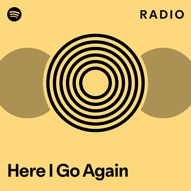Here I Go Again Radio - playlist by Spotify | Spotify