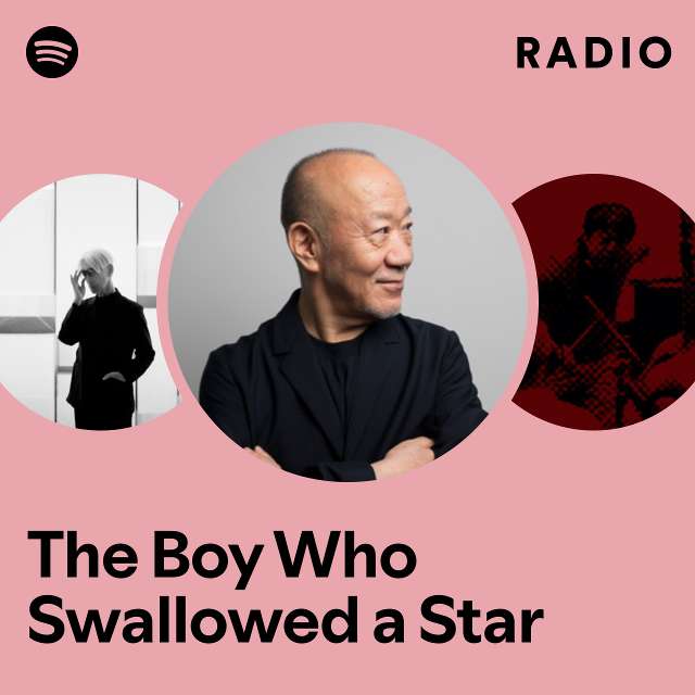 The Boy Who Swallowed a Star Radio