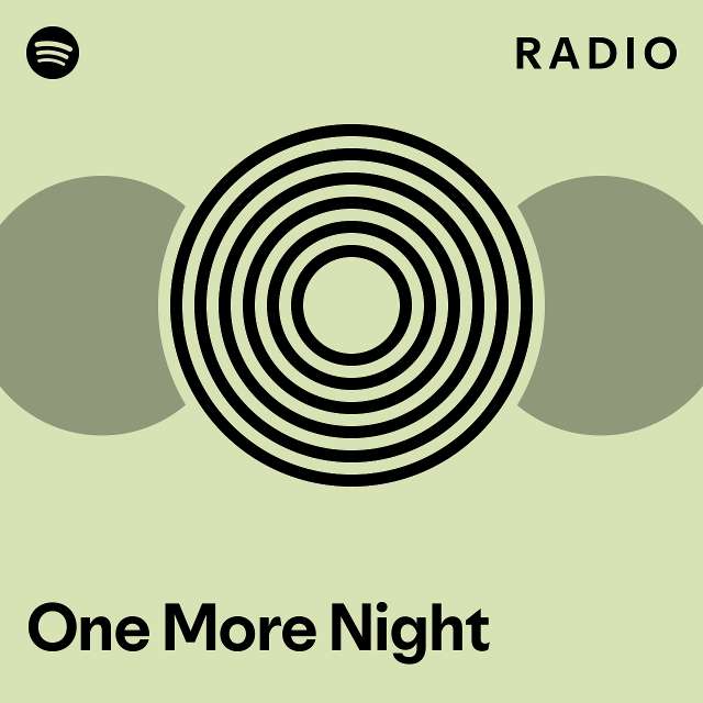 One More Night Radio - playlist by Spotify | Spotify