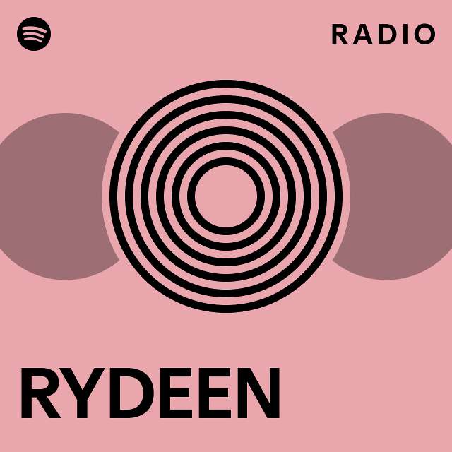 RYDEEN Radio playlist by Spotify Spotify