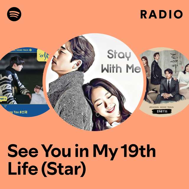 See You in My 19th Life (Star) Radio