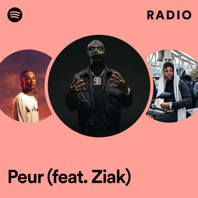 Peur (feat. Ziak) Radio