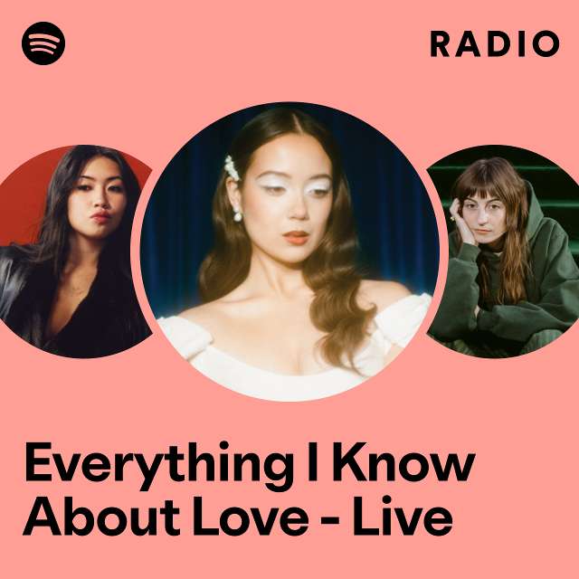 Everything I Know About Love - Live Radio