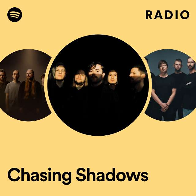Chasing Shadows Radyosu
