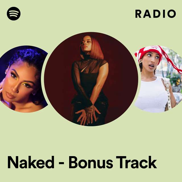 Naked Bonus Track Radio Playlist By Spotify Spotify