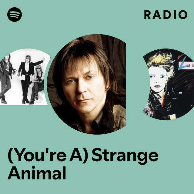(You're A) Strange Animal Radio