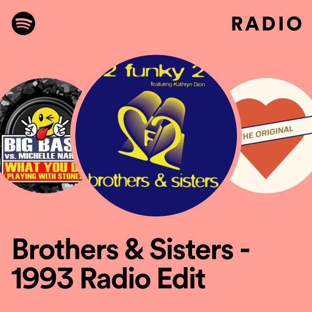 Brothers & Sisters - 1993 Radio Edit Radio