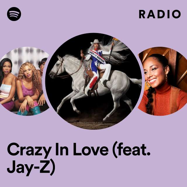 Crazy In Love (feat. Jay-Z) Radio