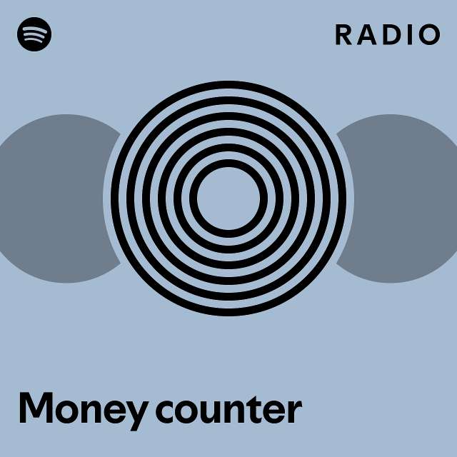 Money counter Radio playlist by Spotify Spotify