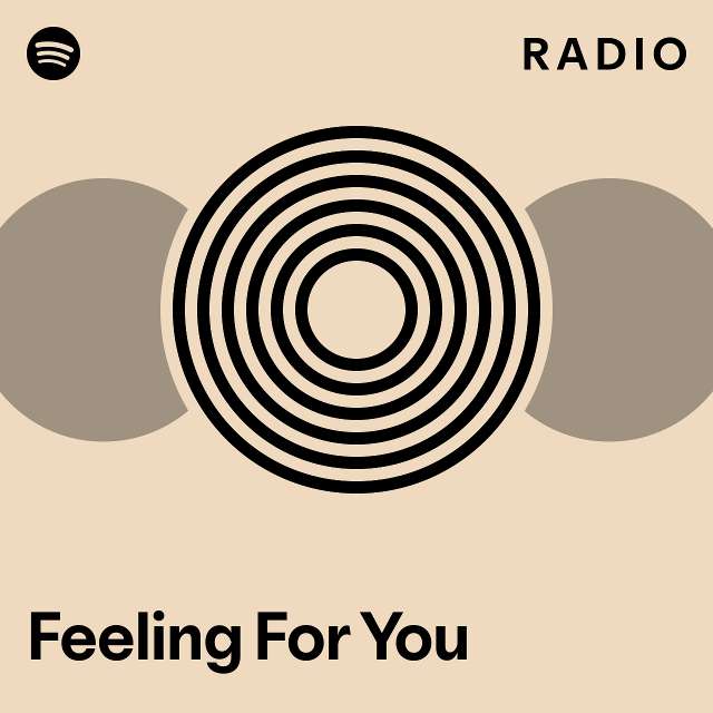 Feeling for You Radio - playlist by Spotify | Spotify