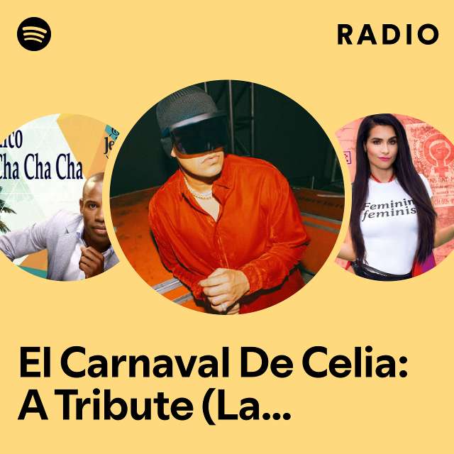 El Carnaval De Celia A Tribute La Vida es un Carnaval La Negra